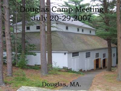Welcome to Douglas Camp Meeting 2007